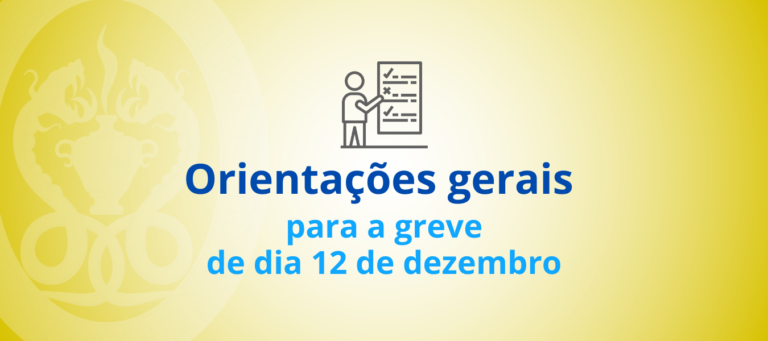 Orientações gerais para a greve de dia 12 de dezembro